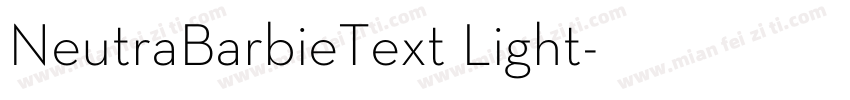 NeutraBarbieText Light字体转换 NeutraBarbieText Light字体转换
